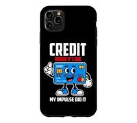 CREDIT WHERE IT S DUE MY IMPULSE DID IT Case for iPhone 11 Pro Max