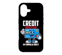 CREDIT WHERE IT S DUE MY IMPULSE DID IT Case for iPhone 17