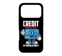 CREDIT WHERE IT S DUE MY IMPULSE DID IT Case for iPhone 17 Pro