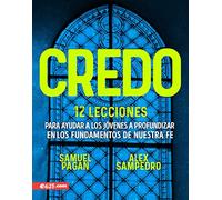 Credo: 12 Lecciones Sobre Las Doctrinas Principales de Nuestra Fe