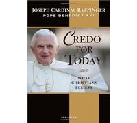 Credo for Today: What Christians Believe