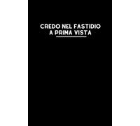 Credo Nel Fastidio a Prima Vista: Taccuino per appunti, Quaderno divertente per colleghi | Umorismo da ufficio. Scherzo Regalo perfetto per collega, ... di classe | Formato A5 con 110 pagine!