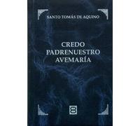 Credo, Padrenuestro, Avemaría