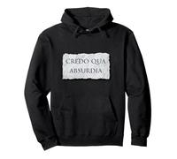 Credo Qua Absurdia - I Believe Because It Is Absurd Pullover Hoodie