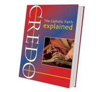 Credo: The Catholic Faith Explained by Marcus Holden (2007-05-04)