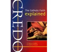 Credo: The Catholic Faith Explained (Evangelium)