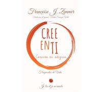 CREE EN TI: CONECTA TU ALEGRÍA (FRAGMENTS de VIE)