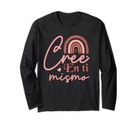 Cree en ti mismo Long Sleeve T-Shirt