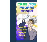 Crée ton propre manga: Plus de 60 pages pour ta propre histoire!