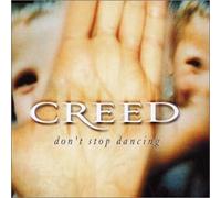 Creed - Don't Stop Dancing