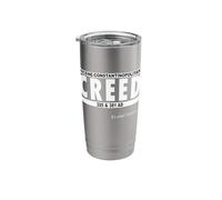 Creed It's What I Believe - Reverse Stainless Steel Insulated Tumbler