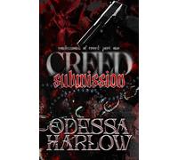 CREED: SUBMISSION: A Dark Survival Romance of Tragedy and Revenge (Part One) (Confessions of Creed)