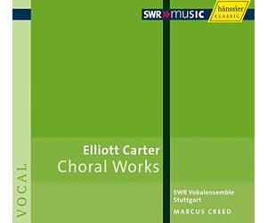 Creed Swr Vokalensemble Stutt - CARTER, E.: CHORAL MUSIC
