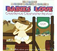 Creedence Clearwater Revival - Babies Love [Import]