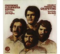 CREEDENCE CLEARWATER REVIVAL - I Heard It Through The Grapevine / Good Golly Miss Molly