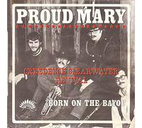 CREEDENCE CLEARWATER REVIVAL - Proud Mary / Born on the Bayou / 17008