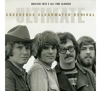 Creedence Clearwater Revival : Ultimate Creedence Clearwater Revival: Greatest