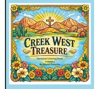 Creek West Treasure: Christian Coloring Book Volume 1