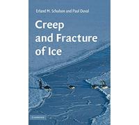 Creep and Fracture of Ice – Cambridge University Press