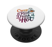 Creep It Real Drink It Hot Witchy Funny Halloween Lover PopSockets Adhesive PopGrip