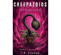 Creepazoids: The Hungry Plant
