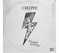 Creeper - Sex, Death and The Infinite Void
