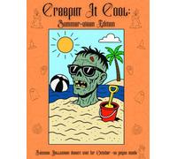 Creepin' It Cool: Summer-ween Edition: A spooky-summer coloring book for teens & adults