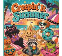 Creepin' It Summer: A Cute Retro Summerween Coloring Book with Spooky Summer Animals, Beach Fun, Pumpkins, Pool Days, Camping Scenes, and Halloween Vibes for All Ages