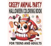 Creepy Animal Party Halloween Coloring Book: For Teens and Adults