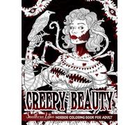 Creepy Beauty Coloring Book: Beautiful Ladies Designs And Scary Creatures Of Darkness Painting Pages, Horror Illustrations Coloring for Adult Relaxation Gifts For Adults Teens Colorists