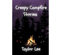 Creepy Campfire Stories: For kids!