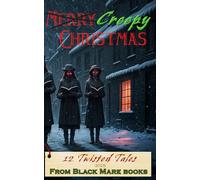 Creepy Christmas 2025: 12 Twisted Tales from Black Mare Books: 4