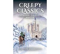 Creepy Classics: Haunting Tales for Winter