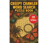 Creepy Crawlers Bugs And Spiders Word Search Puzzle Book: Word Searches with easy to read print about Insects, Crawling Bugs, Creepy Critters and ... for vacations, Holidays, and Free Times