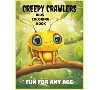 Creepy Crawlers: Squirmy, Wormy and Weird