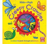 Hide and Peek: Creepy Crawlies : A colourful peek-through adventure board book