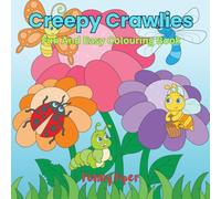 Creepy Crawlies: Fun And Easy Colouring Book