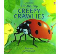 Creepy Crawlies (Usborne Lift-The-Flap)