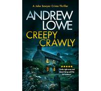 Creepy Crawly: A page-turning British detective crime thriller with twists: 1 (Jake Sawyer Crime Thrillers)