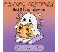 Creepy Critters: Bold & Easy Halloween