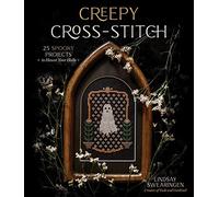 Creepy Cross-Stitch : 25 Spooky Projects to Haunt Your Halls by Lindsay ...