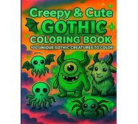 Creepy & Cute: A Gothic Coloring Adventure for Adults and Teens: cute monster gothic relaxing