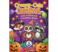 Creepy-Cute Carnival: Adorable Halloween Coloring Book for Kids | Fun Spooky Characters, Pumpkins & Costumes | Perfect Trick-or-Treat Gift for Boys & Girls Ages 3-8 | StoryLeaf Publishing