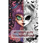 Creepy Cute Coloring Book 9: Pastel Goth Designs, Kawaii Creepy Art, and Intricate Pages for Adults