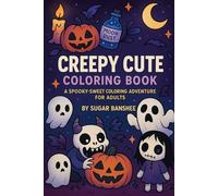 Creepy Cute Coloring Book: Haunted Nights: 20+ spooky-sweet scenes for adults