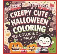 Creepy Cute Halloween Coloring Book: A Spooky and Adorable Halloween Coloring Adventure for Kids, Teens, and Adults | 100 Fun and Creepy-Cute Designs ... | Perfect 8.5 x 8.5 of Fun Halloween Book.