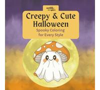 Creepy & Cute Halloween: Spooky Coloring for Every Style