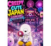 CREEPY CUTE JAPAN: A Cozy Dreamcore Coloring Book Inspired by Quiet Japanese Nights