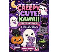 Creepy Cute Kawaii Coloring Book: Bold & Easy Designs for Relaxation and Fun