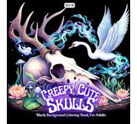 Creepy Cute Skulls Coloring Book: Spooky Black Background Pages with Animal Skulls, Tiny Ghosts, and Dark Fantasy Scenes for Adults (Shadow Garden)